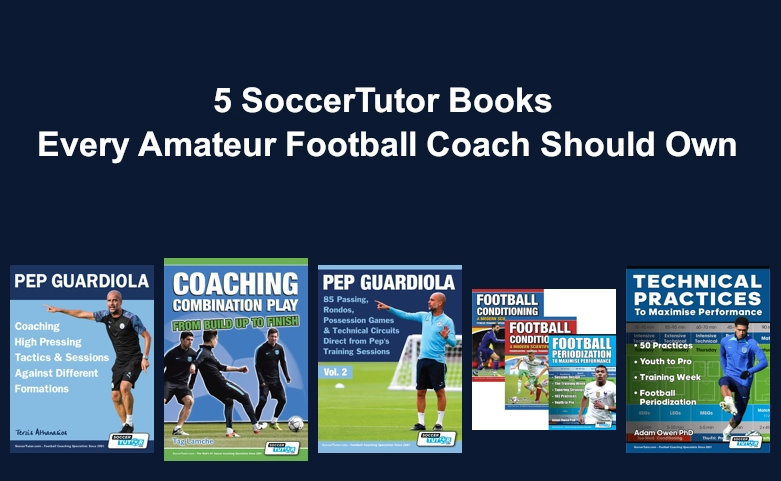 5 SoccerTutor Books Every Amateur Football Coach Should Own