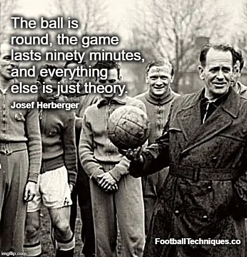 Josef Herberger quote.