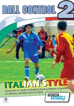 Ball Control 2 - Italian Style Academy Technical Skills Training Program - 42 Exercises